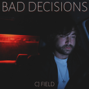 CJ FIELD “BAD DECISIONS” FULL BAND RELEASE SHOW