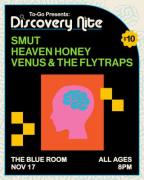 To-Go Presents: Discovery Nite ft. Smut, Heaven Honey, Venus & The Flytraps