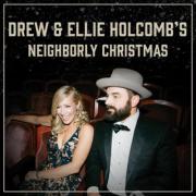 Drew & Ellie Holcomb's Neighborly Christmas 